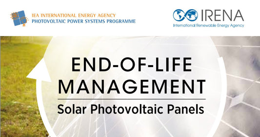IEA & IRENA Report: End-of-Life Management Solar Photovoltaic Panels